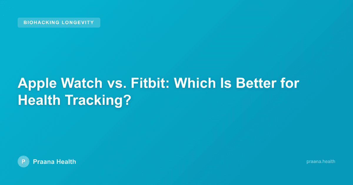 Apple Watch vs. Fitbit: Which Is Better for Health Tracking?