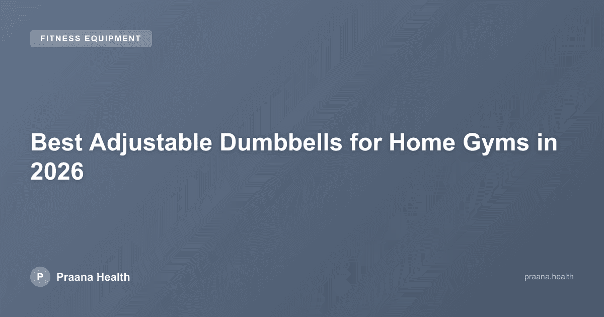 Best Adjustable Dumbbells for Home Gyms in 2026