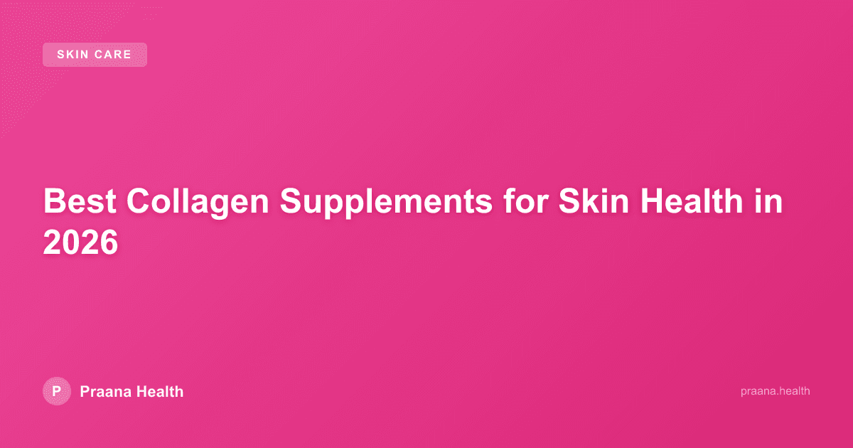 Best Collagen Supplements for Skin Health in 2026