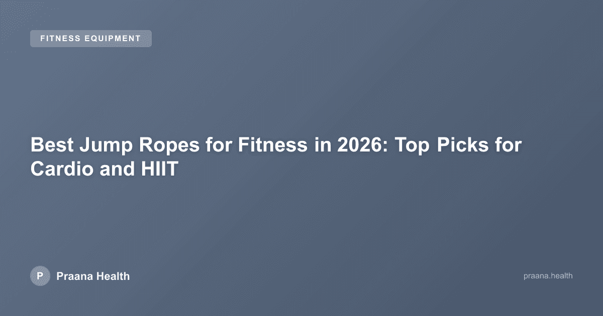 Best Jump Ropes for Fitness in 2026: Top Picks for Cardio and HIIT