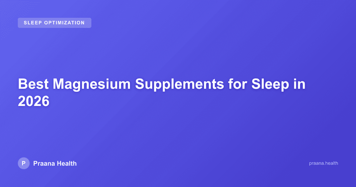 Best Magnesium Supplements for Sleep in 2026